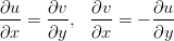 &part;u-   &part;v-  &part;v-     &part;u-
&part;x =  &part;y , &part;x  = &minus; &part;y 
